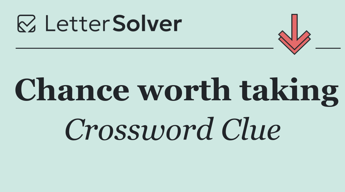 Chance worth taking