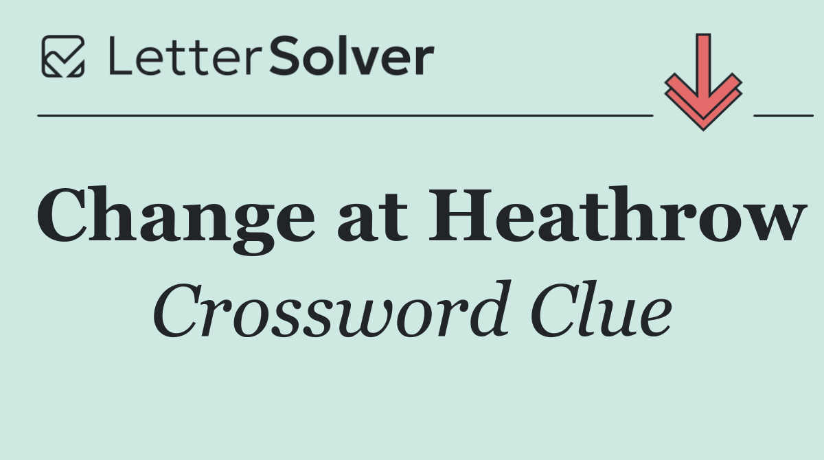 Change at Heathrow