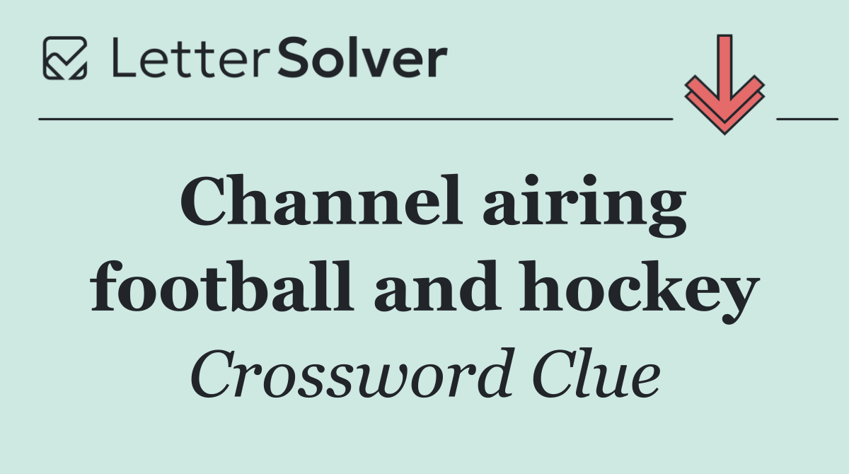 Channel airing football and hockey