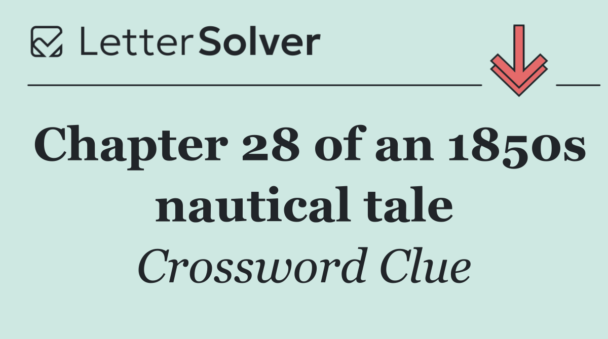 Chapter 28 of an 1850s nautical tale