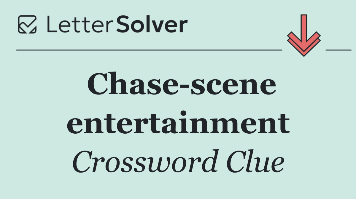 Chase scene entertainment