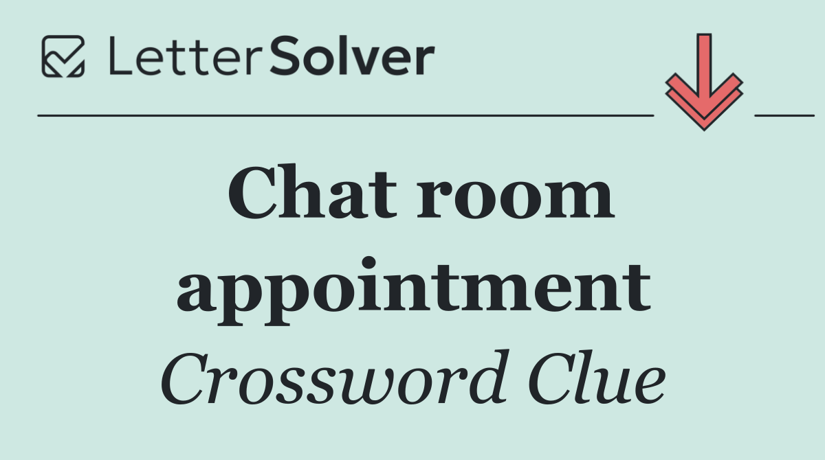 Chat room appointment