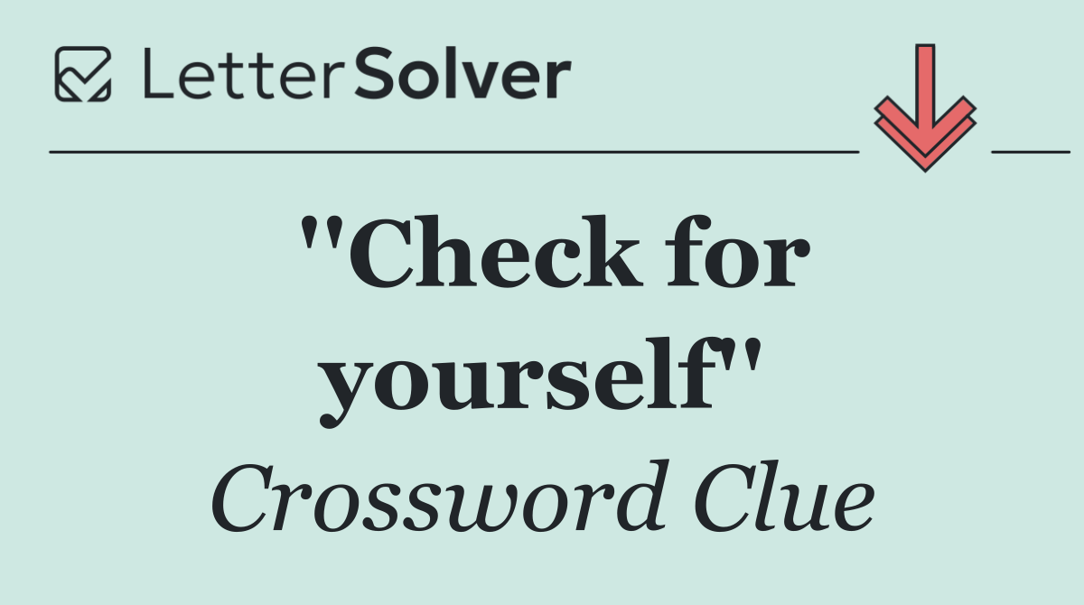 ''Check for yourself''