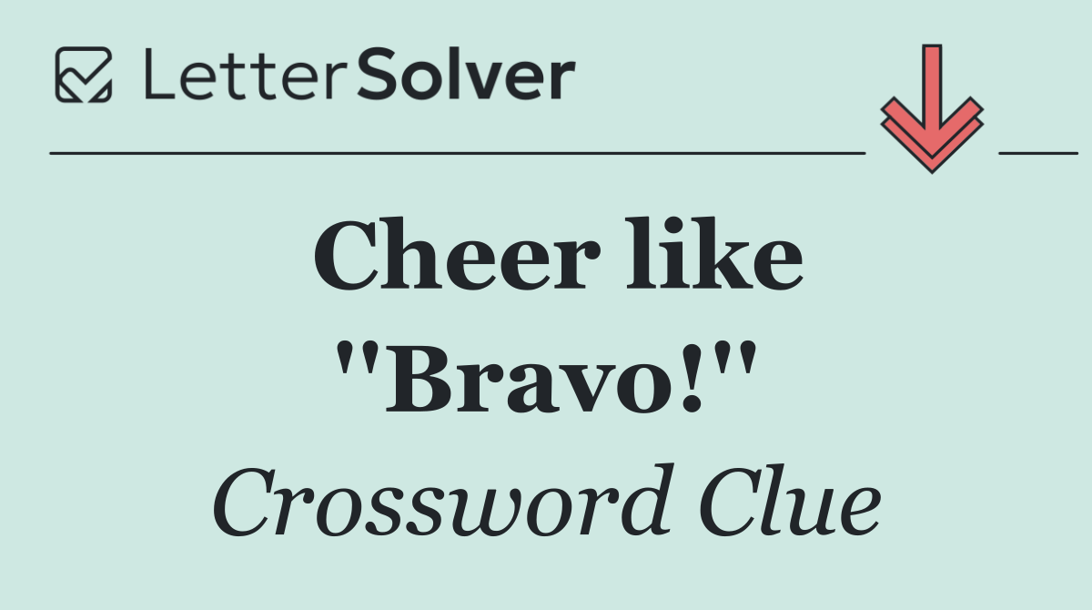 Cheer like ''Bravo!''