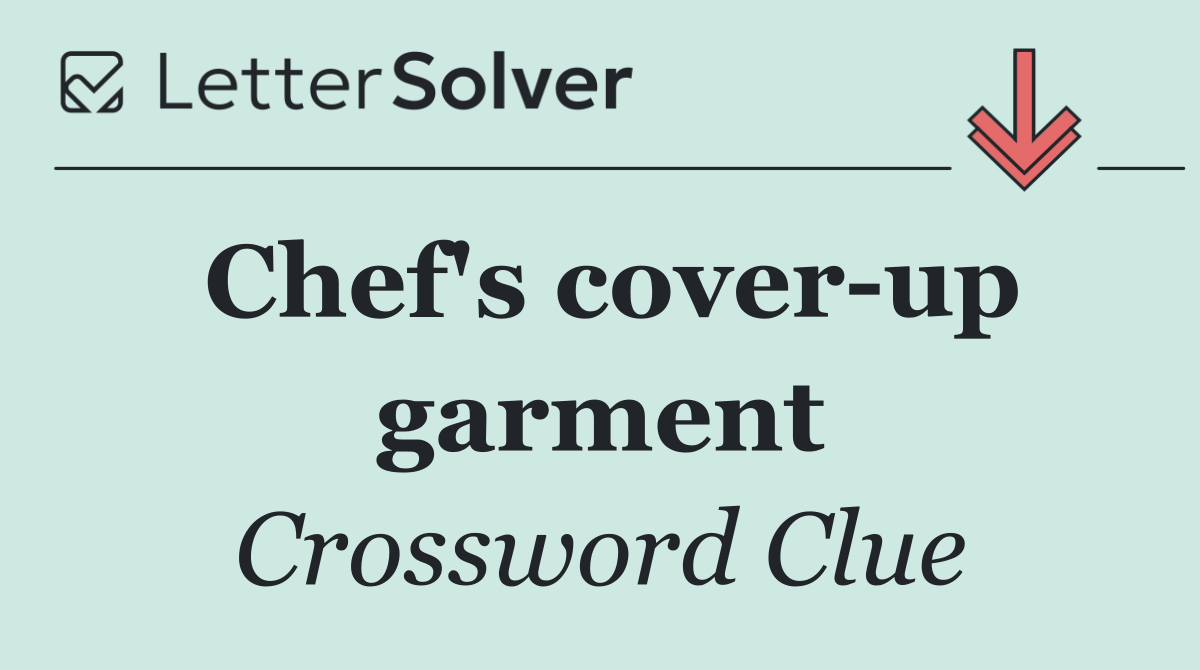 Chef's cover up garment