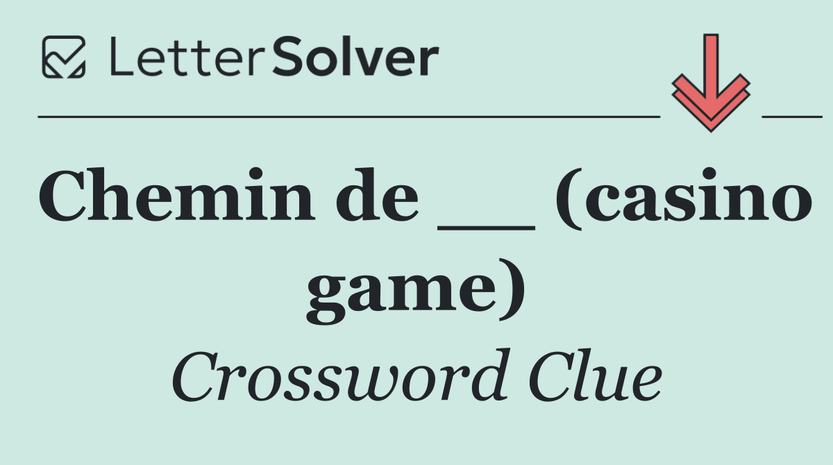 Chemin de __ (casino game)
