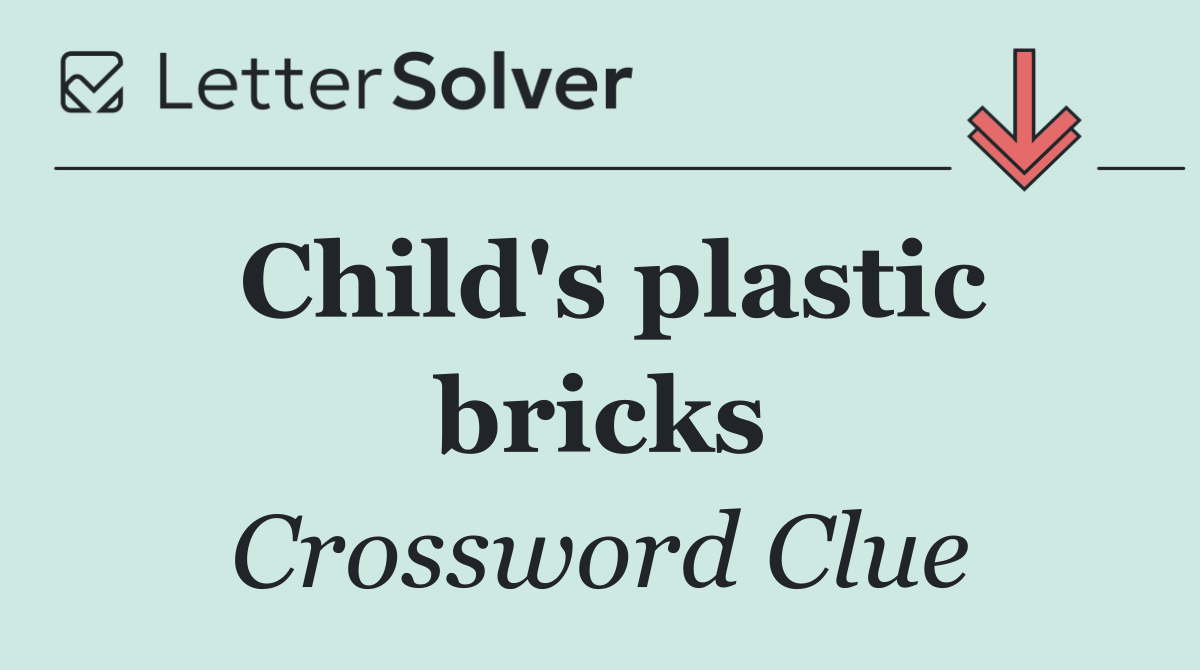 Child's plastic bricks