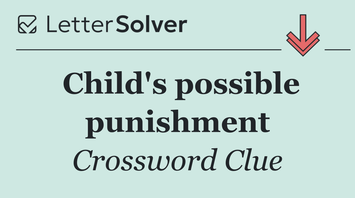 Child's possible punishment