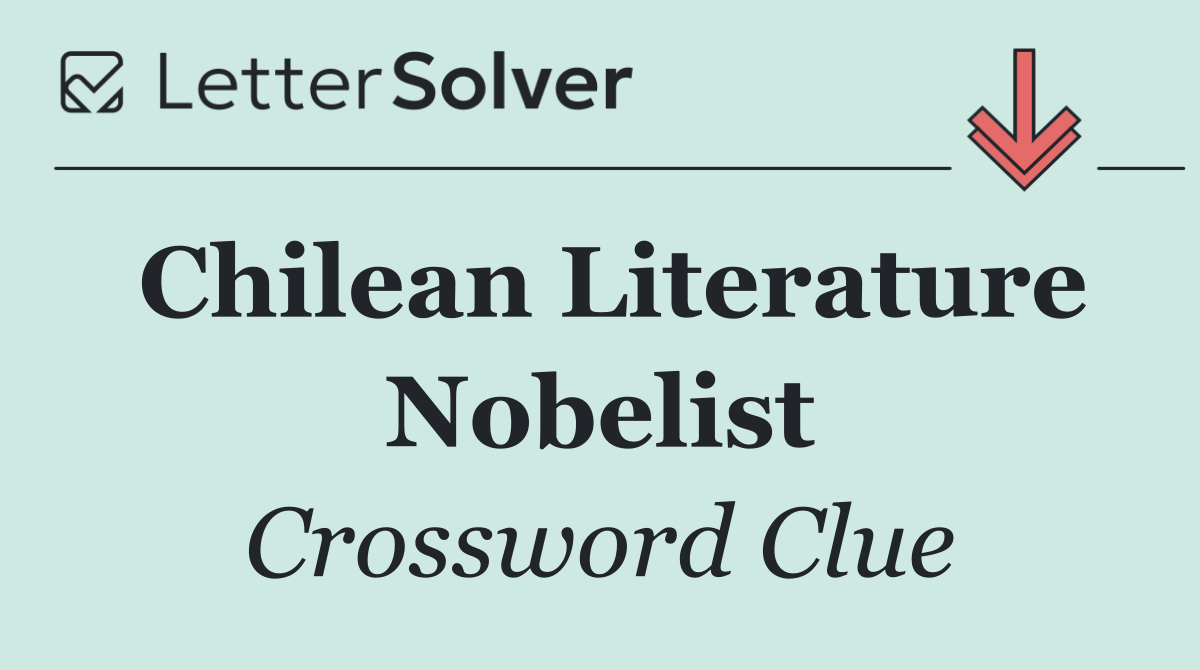 Chilean Literature Nobelist