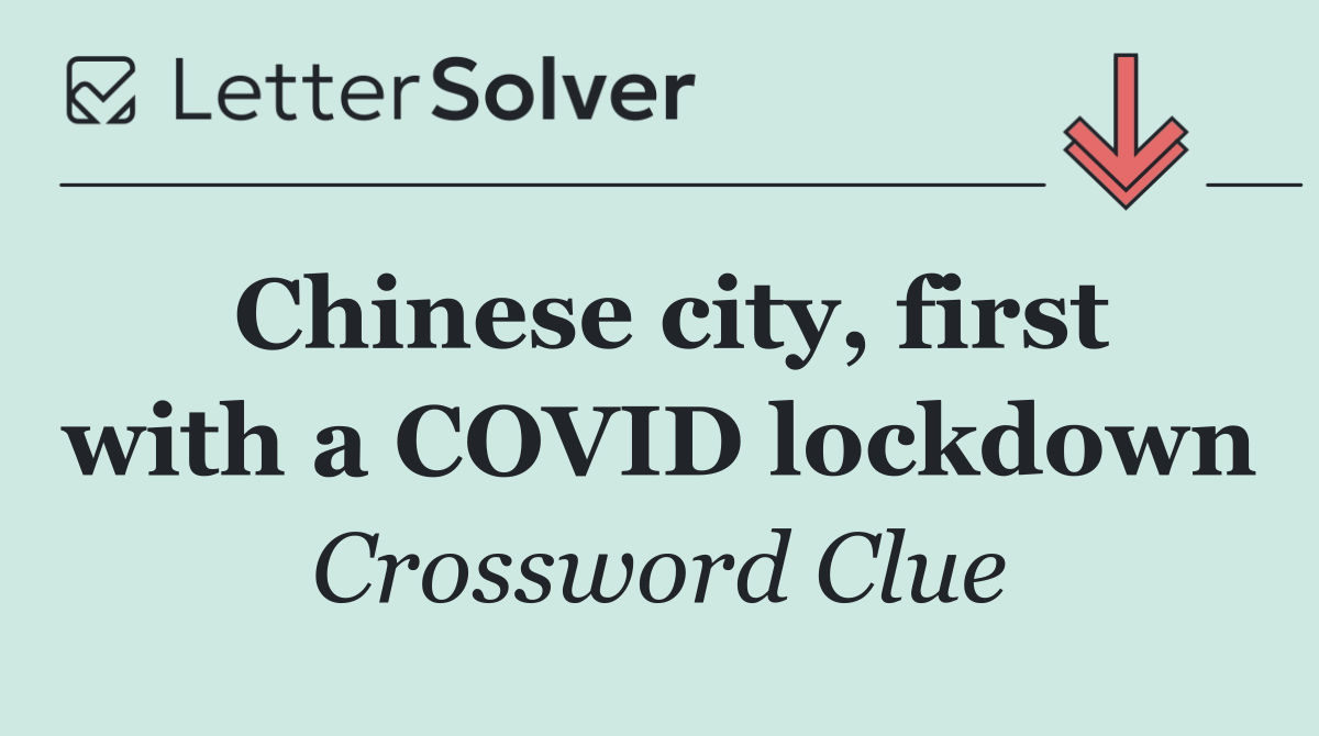 Chinese city, first with a COVID lockdown