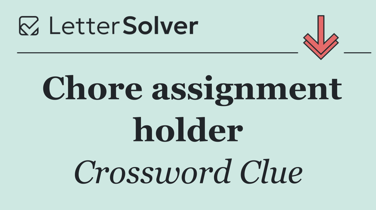 Chore assignment holder