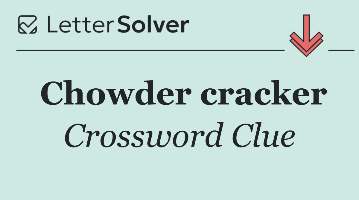 Chowder cracker