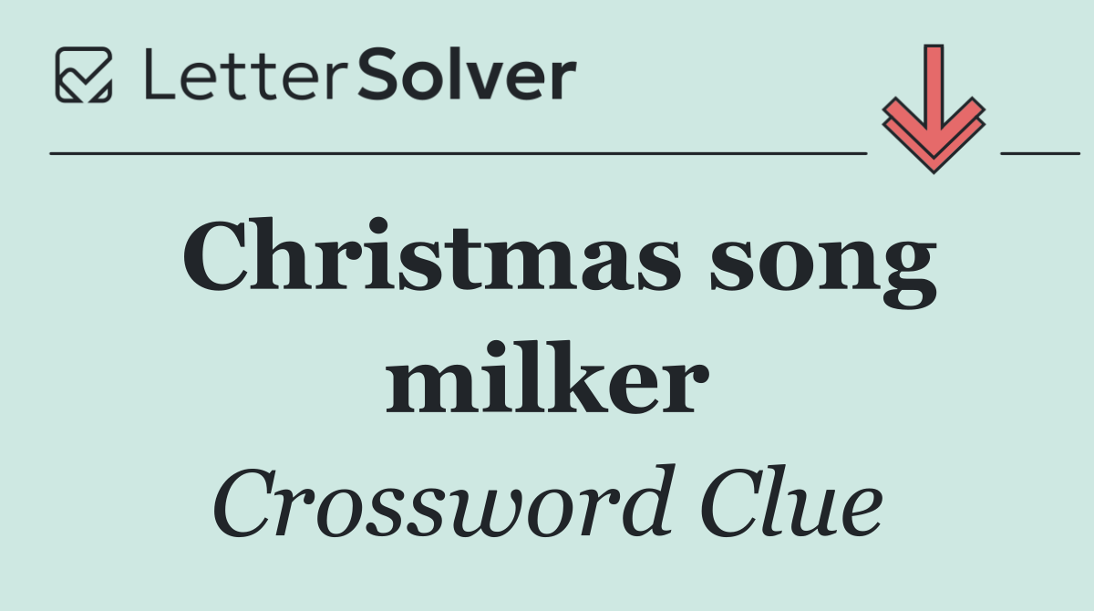 Christmas song milker