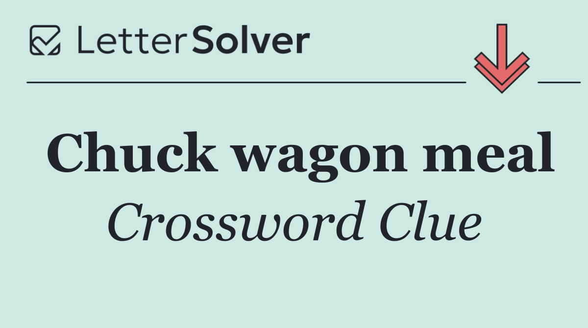 Chuck wagon meal