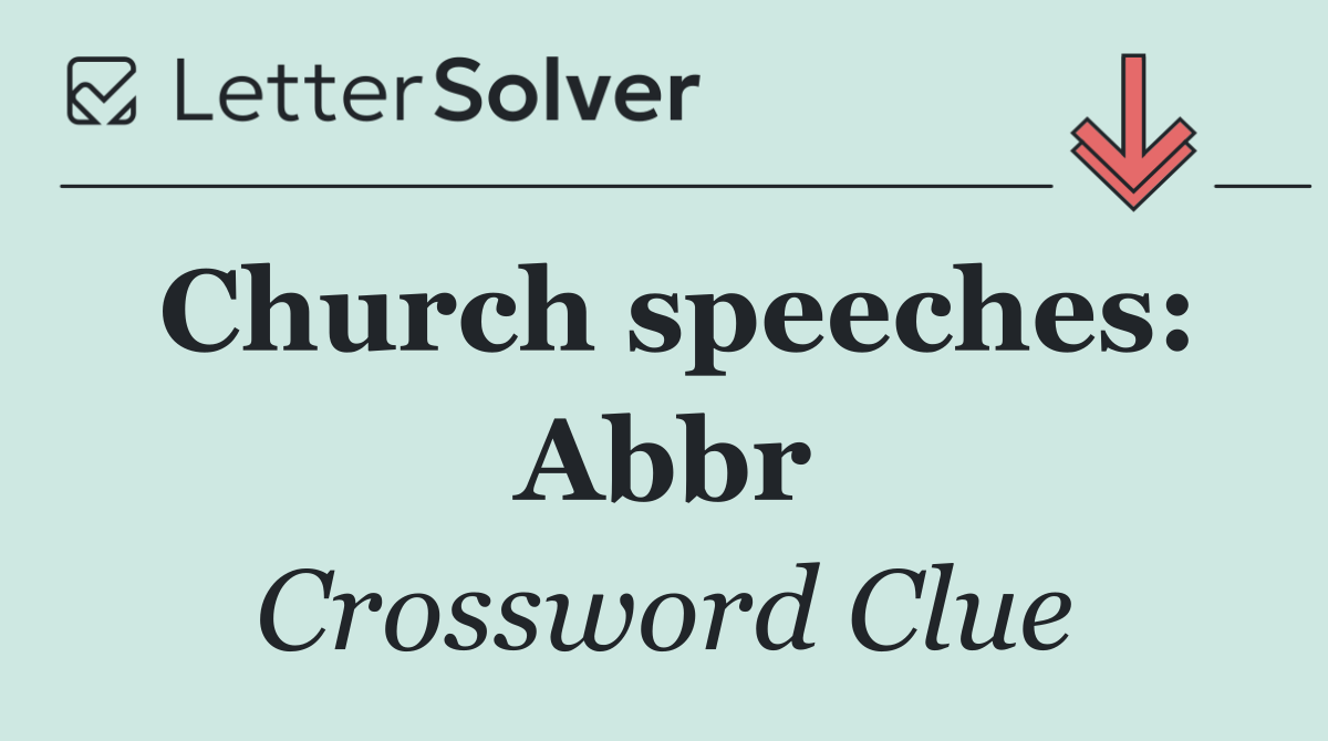 Church speeches: Abbr