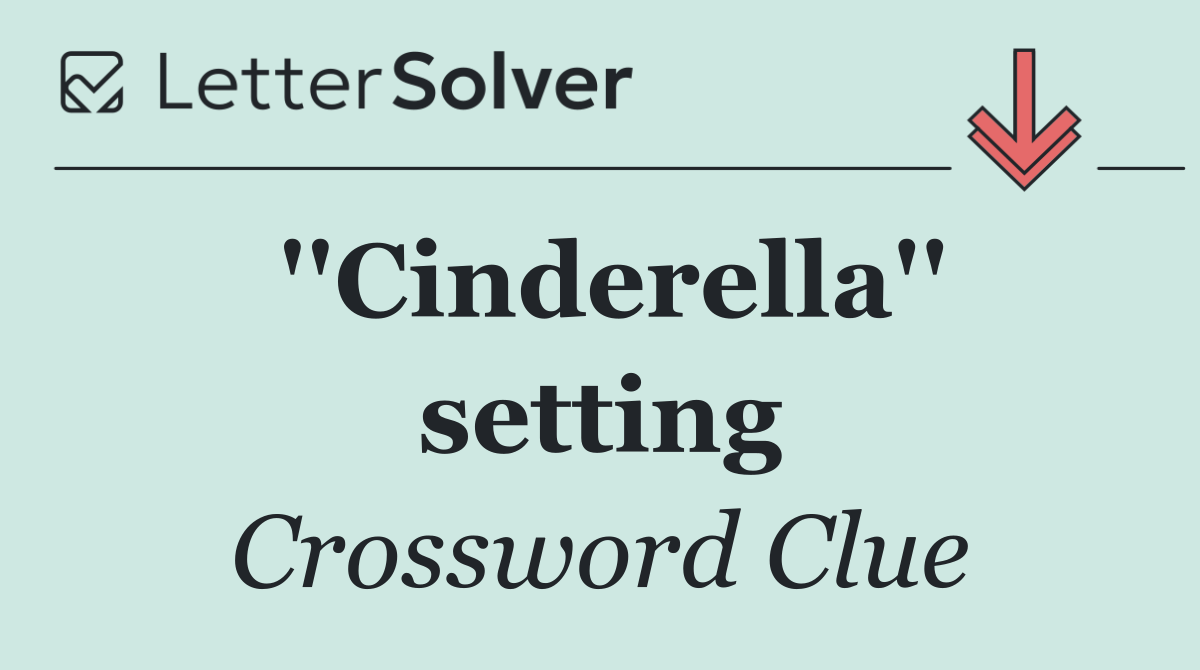''Cinderella'' setting