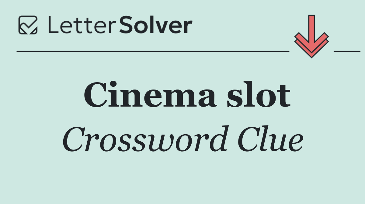 Cinema slot