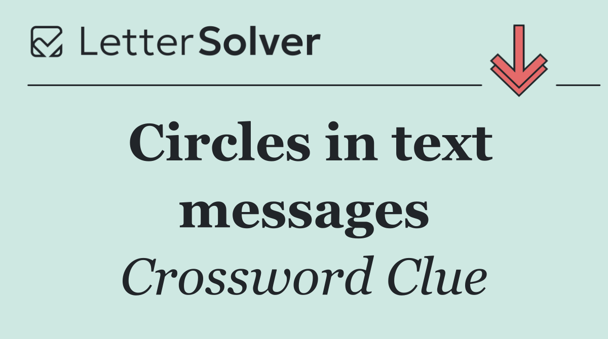 Circles in text messages