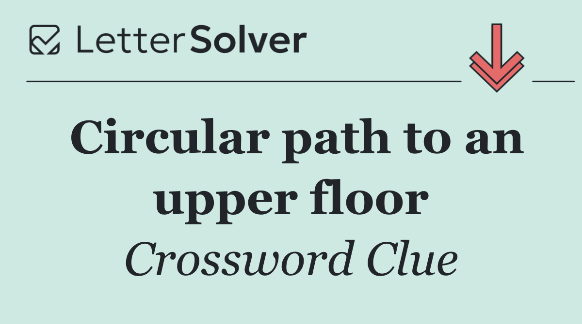 Circular path to an upper floor