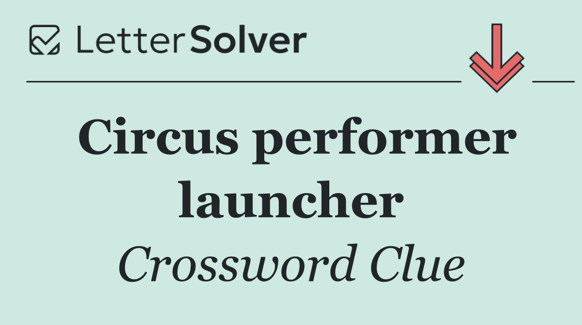Circus performer launcher