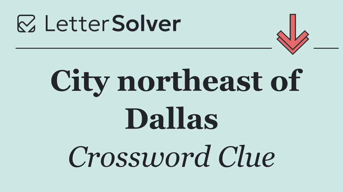 City northeast of Dallas