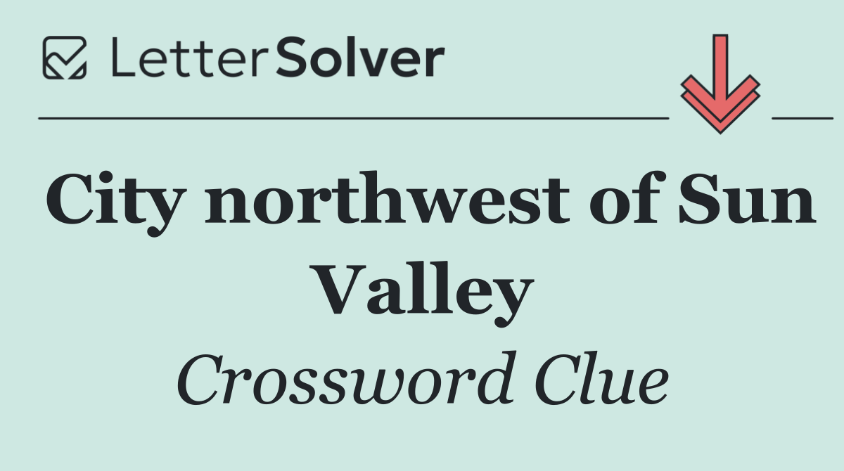 City northwest of Sun Valley