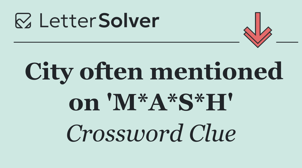 City often mentioned on 'M*A*S*H'
