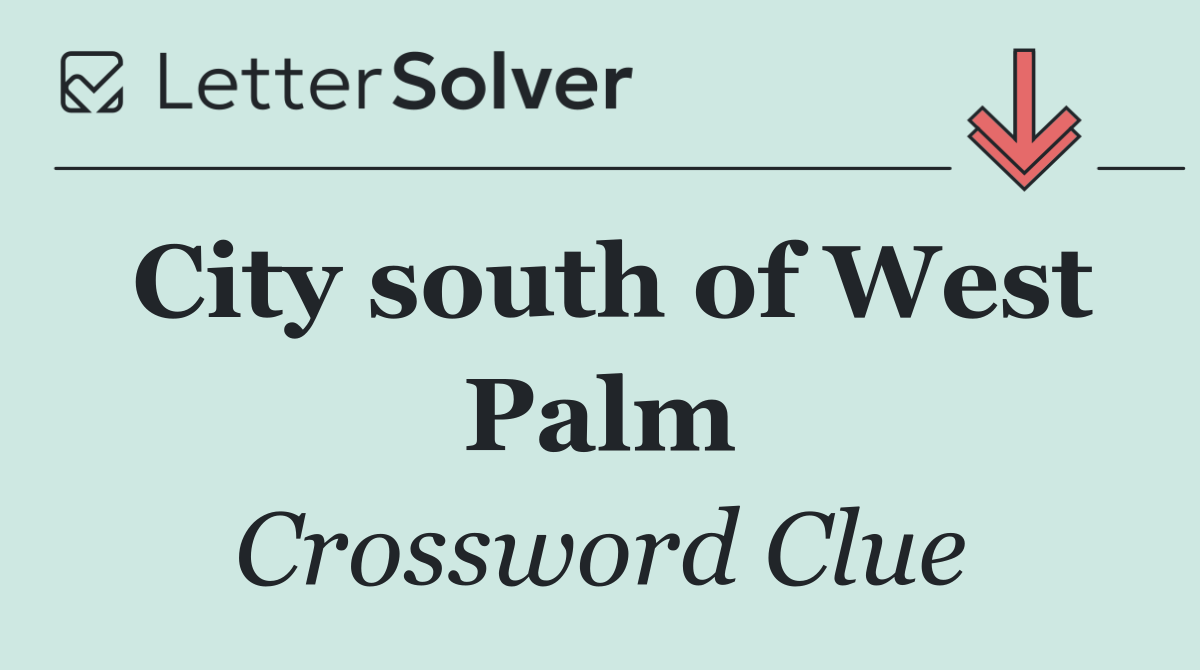 City south of West Palm