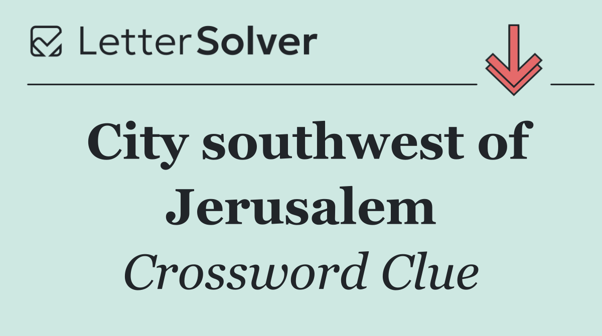 City southwest of Jerusalem