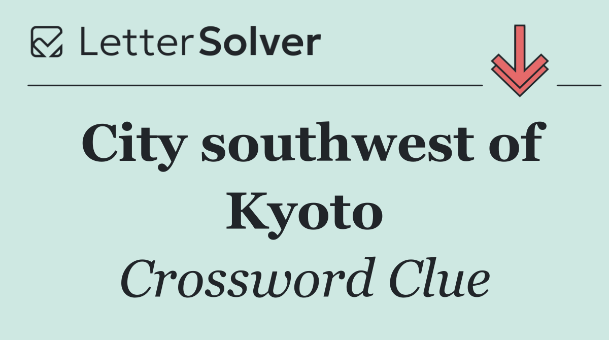 City southwest of Kyoto