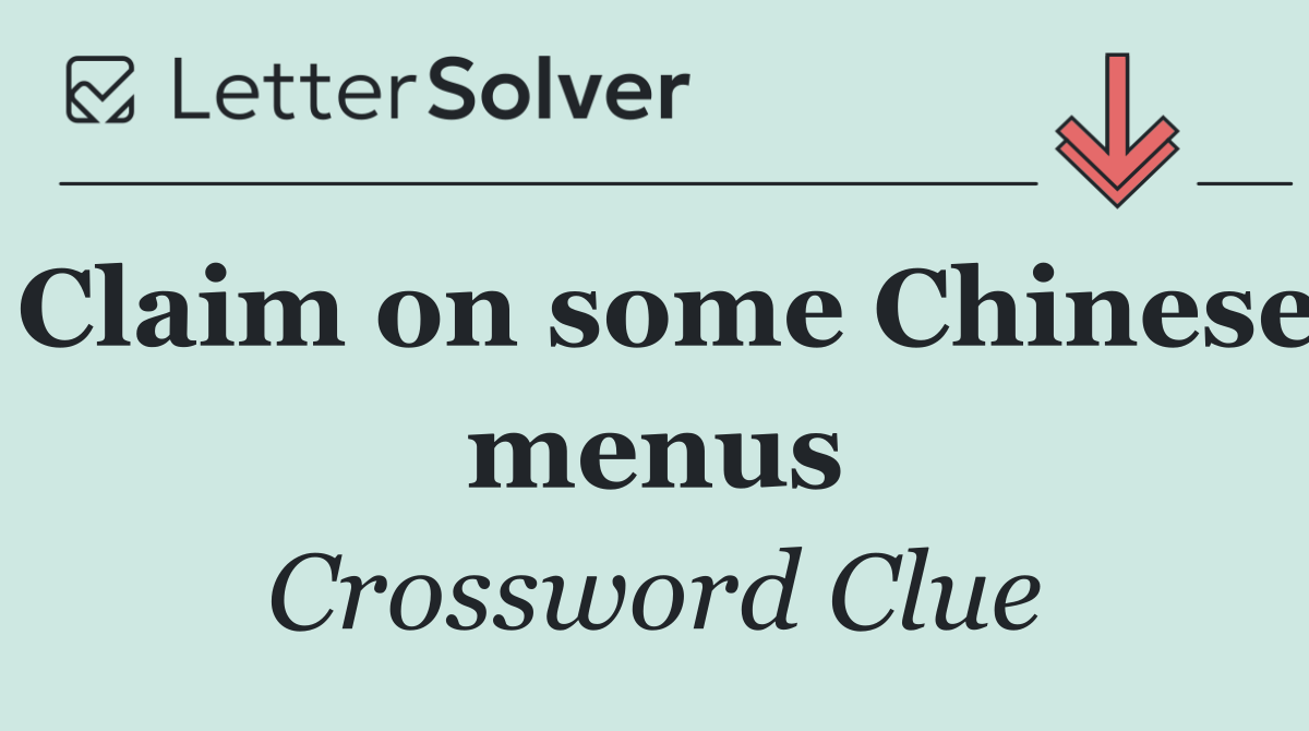 Claim on some Chinese menus