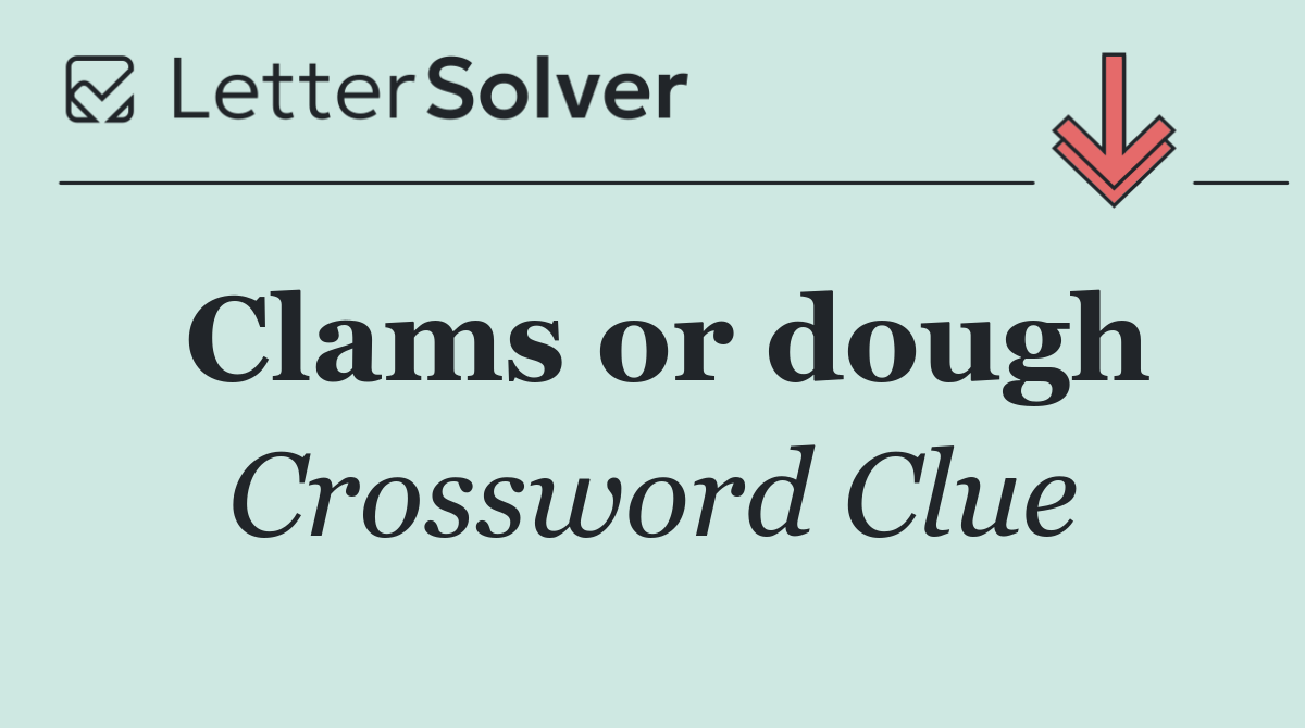 Clams or dough