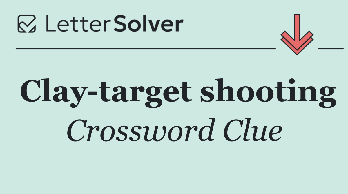 Clay target shooting