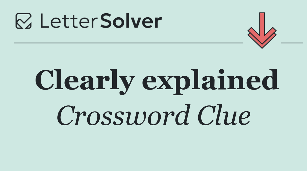 Clearly explained
