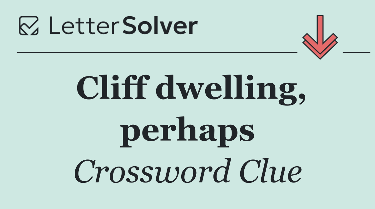 Cliff dwelling, perhaps