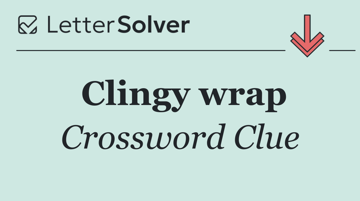 Clingy wrap