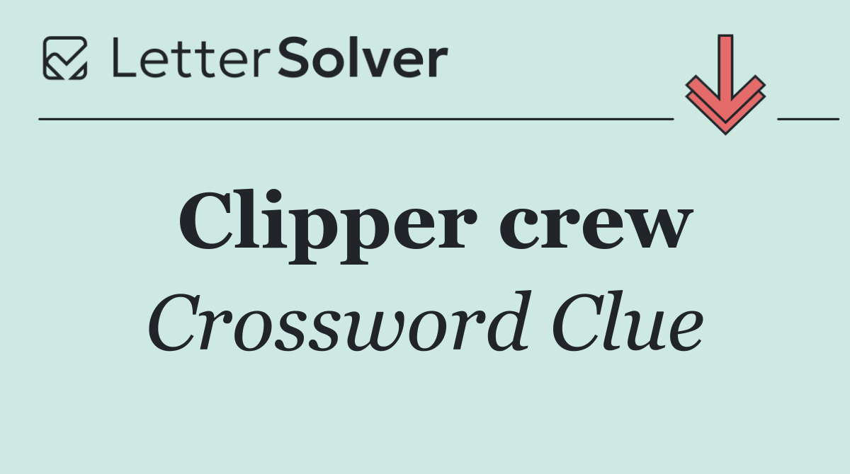 Clipper crew