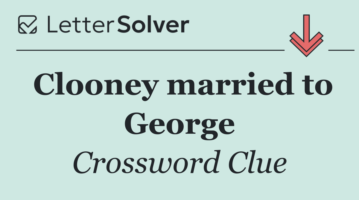 Clooney married to George