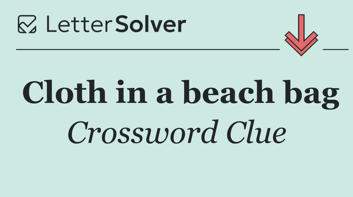 Cloth in a beach bag