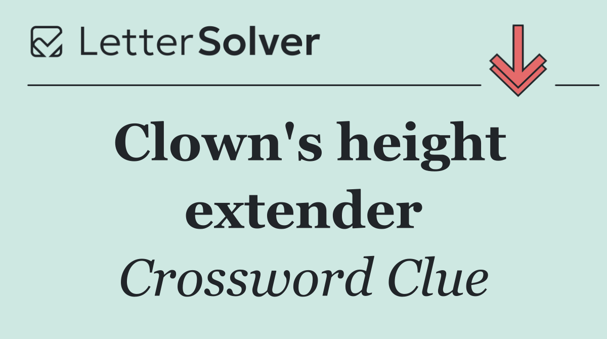 Clown's height extender