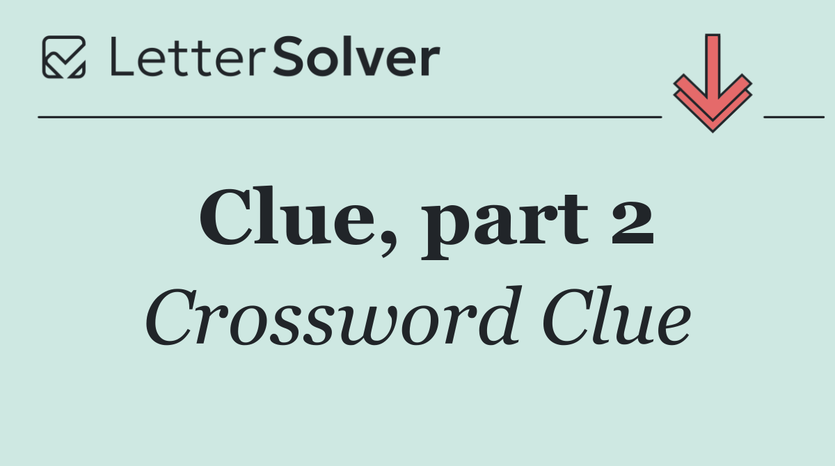 Clue, part 2