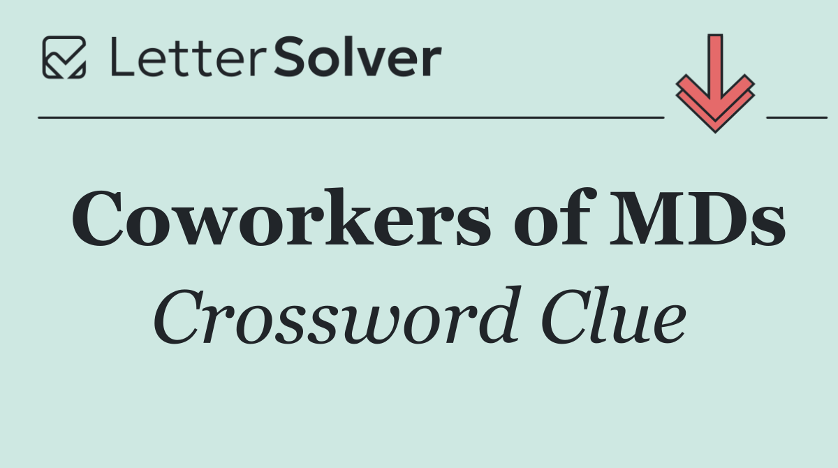 Coworkers of MDs