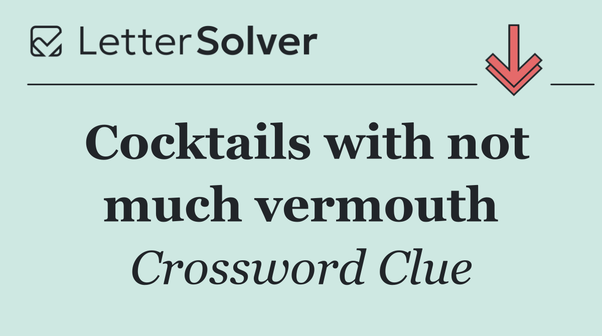 Cocktails with not much vermouth