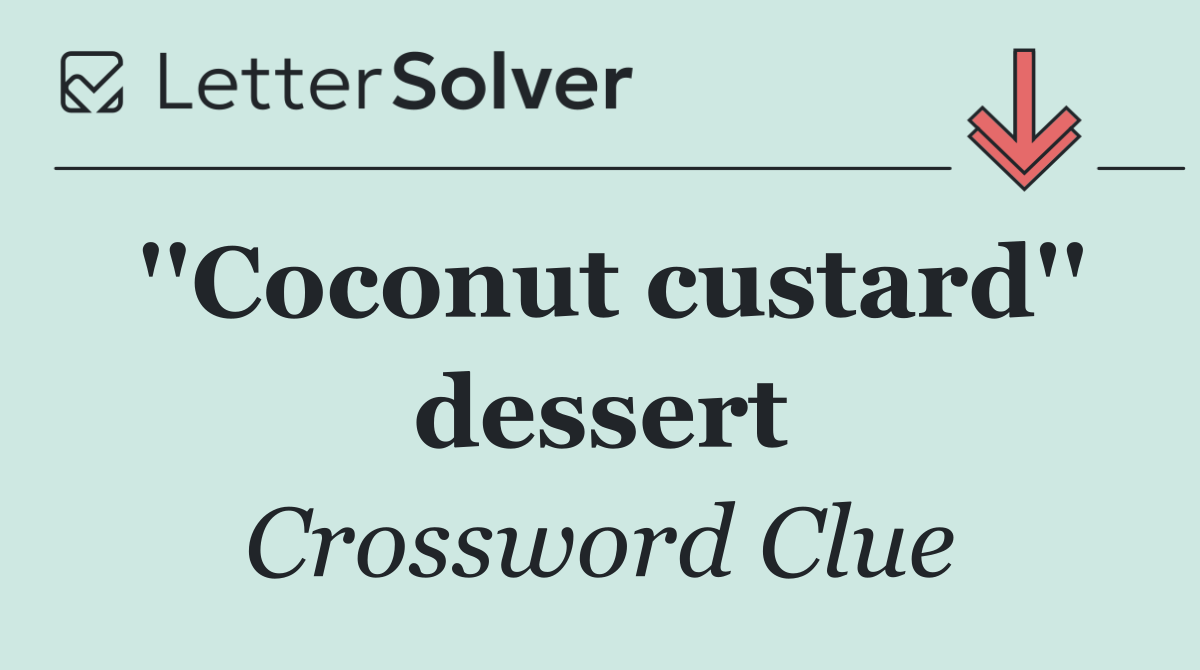 ''Coconut custard'' dessert