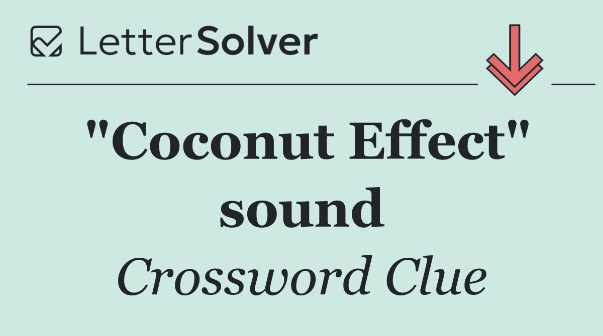 "Coconut Effect" sound