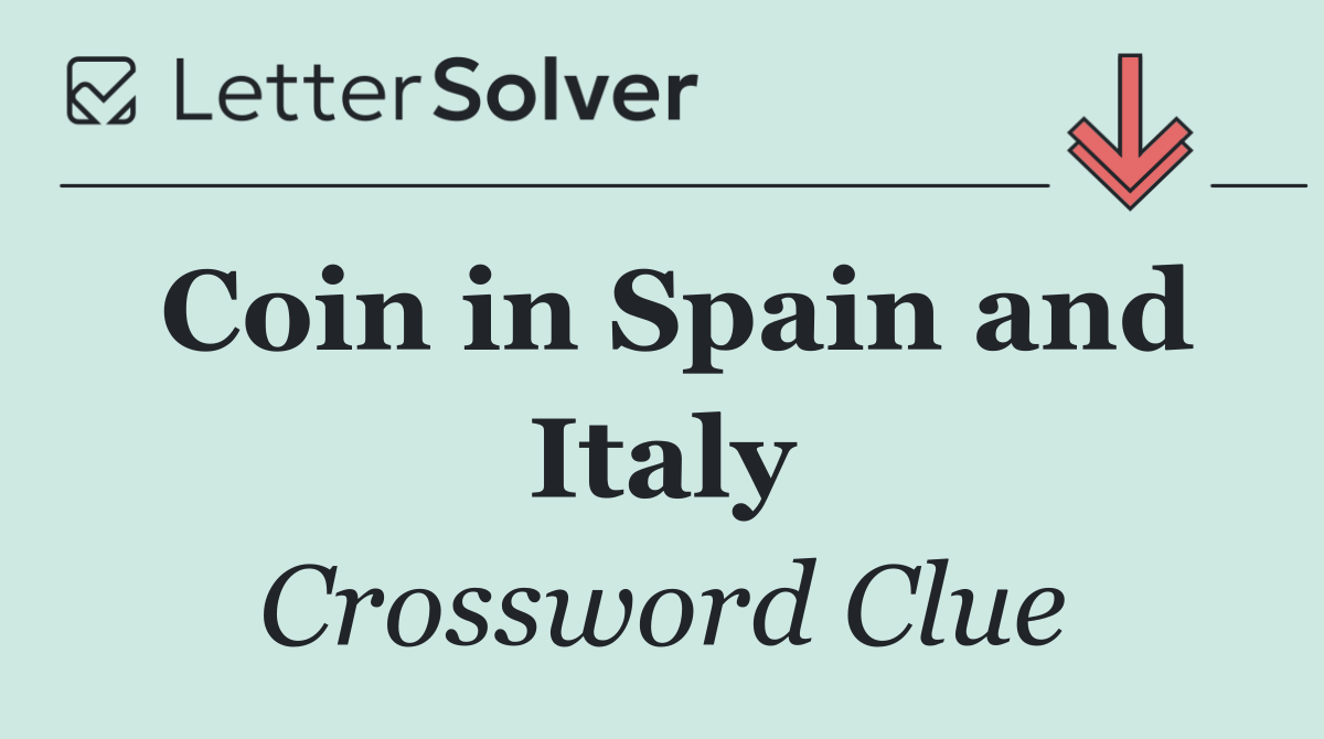 Coin in Spain and Italy