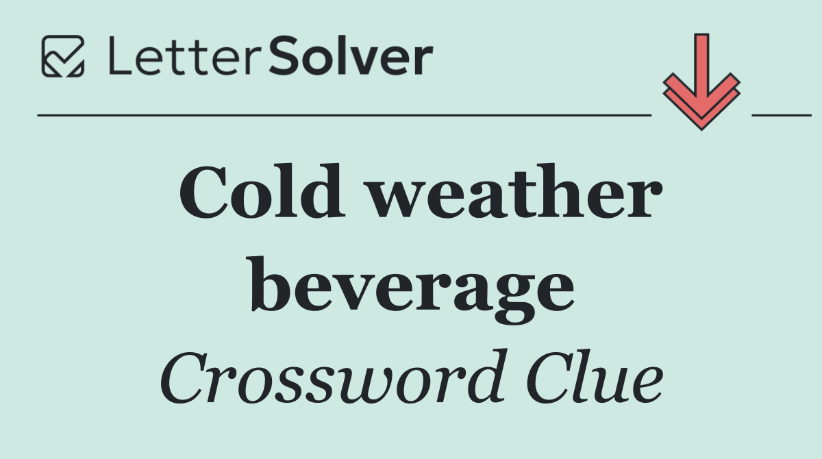 Cold weather beverage