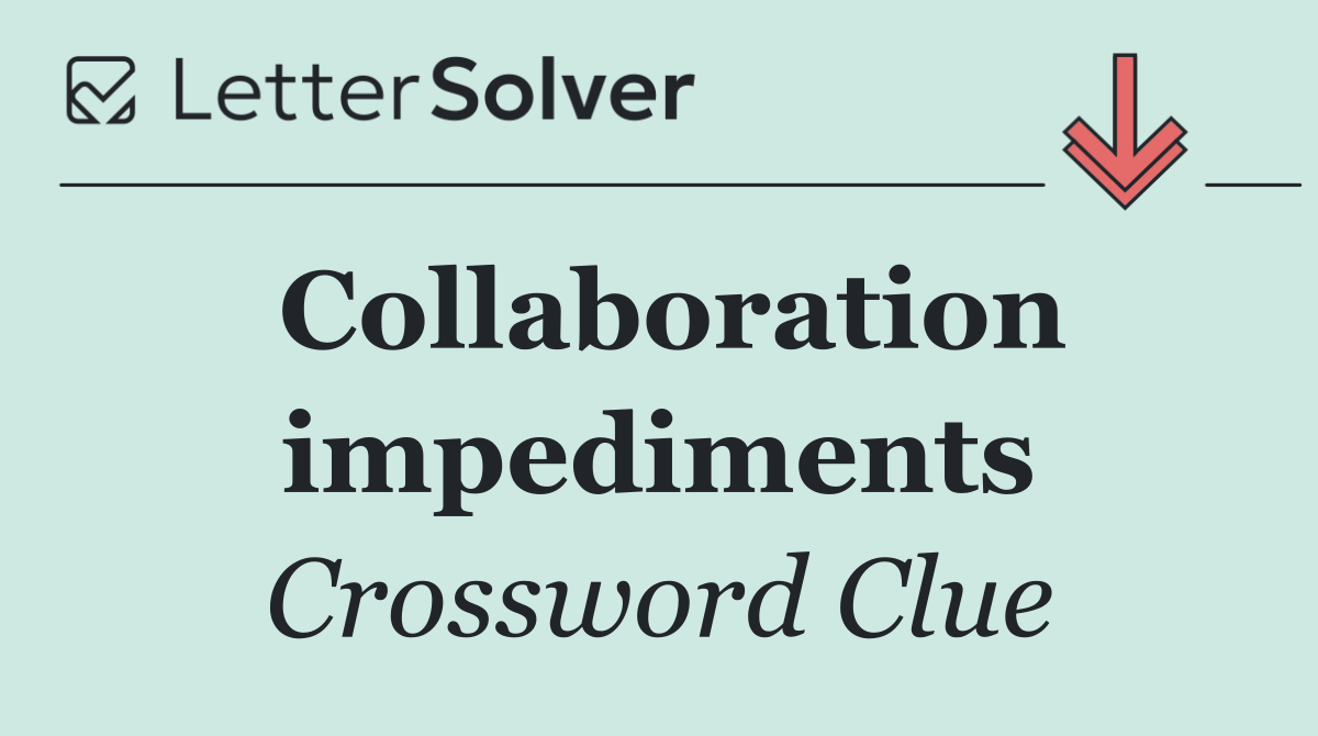 Collaboration impediments