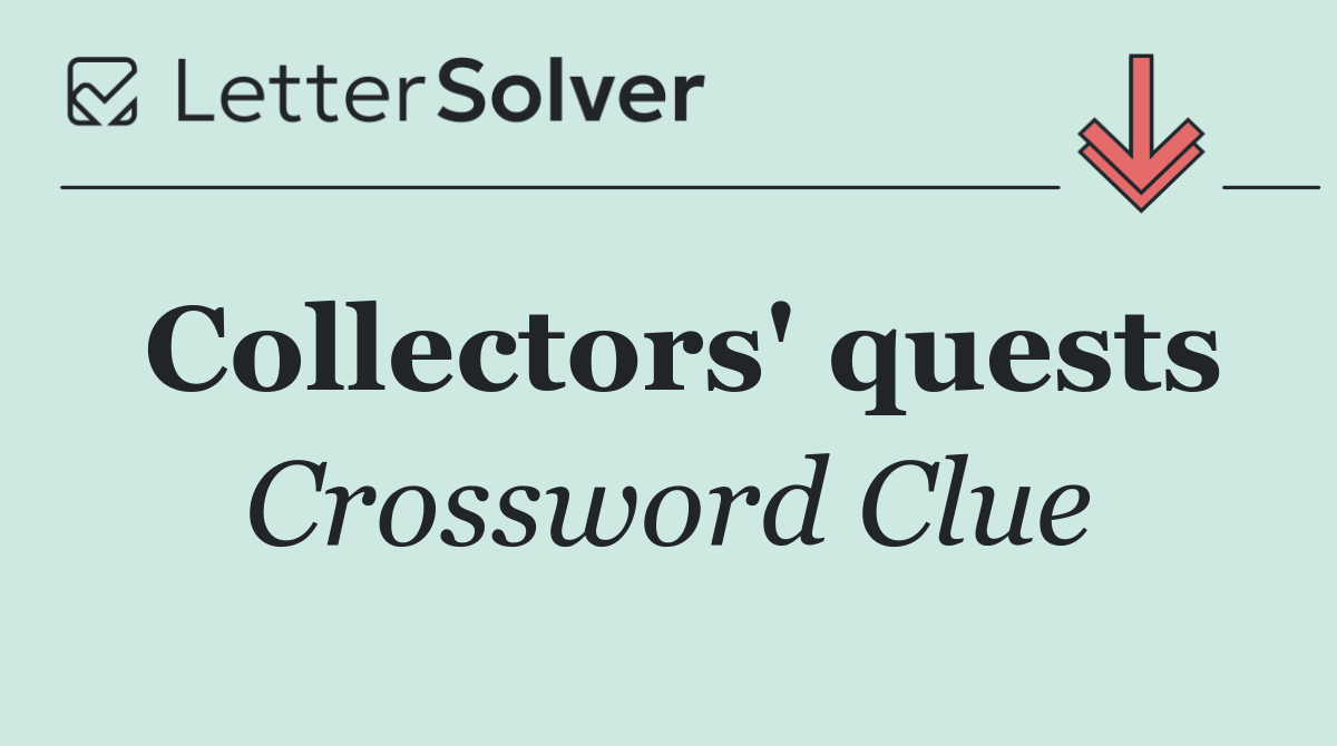 Collectors' quests