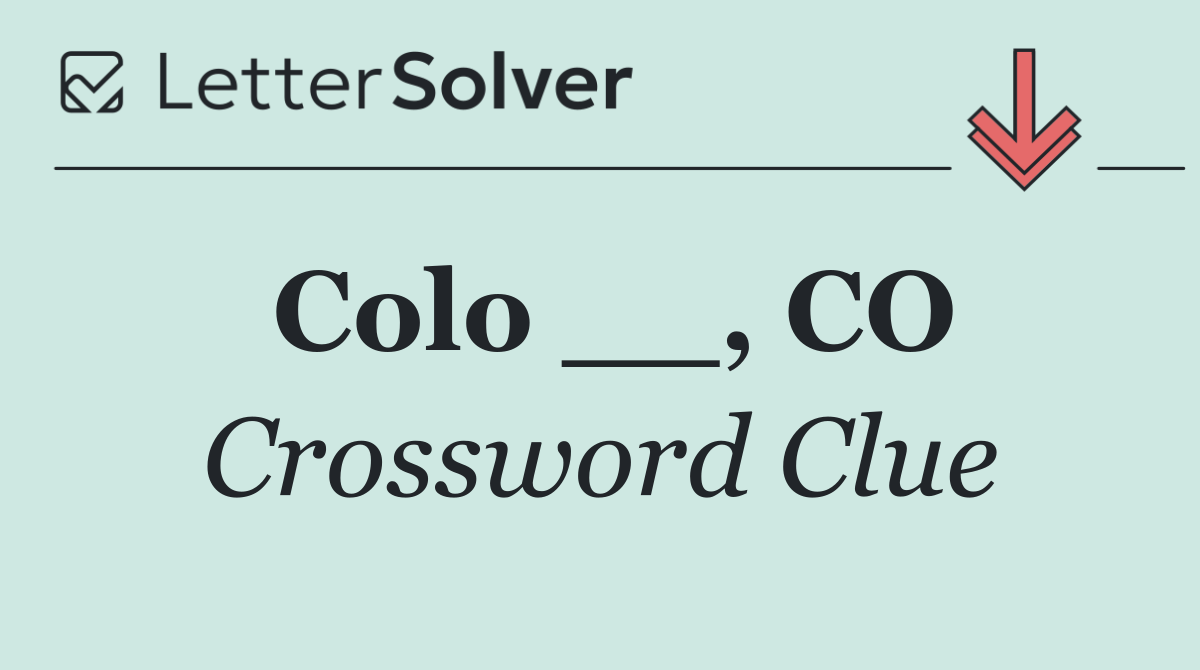 Colo __, CO